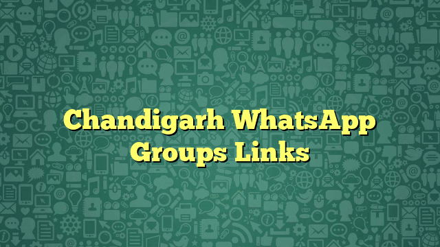 Chandigarh WhatsApp Groups Links