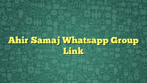 Ahir Samaj Whatsapp Group Link