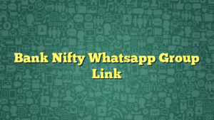 Bank Nifty Whatsapp Group Link