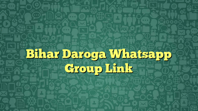 Bihar Daroga Whatsapp Group Link