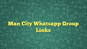 Man City Whatsapp Group Links