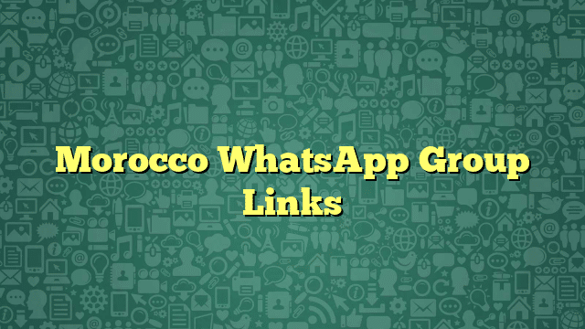 Morocco WhatsApp Group Links