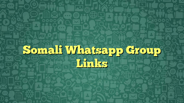 Somali Whatsapp Group Links