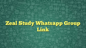 Zeal Study Whatsapp Group Link